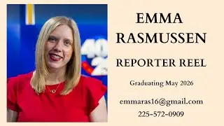 Internship Reporter Reel, Summer 2025- Emma Rasmussen