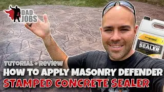 REVITALIZE YOUR STAMPED PATIO | Masonry Defender Stamped Concrete Sealer Tutorial + Review