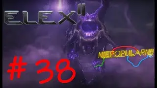 Elex 2 #38 Kontynuujemy przygody towarzyszy. DUUUUŻO TEGO!