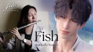 Love and Deepspace - Fish (Rafayel Teaser) Flute Cover
