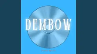 D E M B O W (SLOWED)