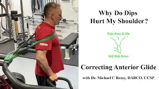 Shoulder Pain from Dips- The Elusive Correction (Anterior Glide)