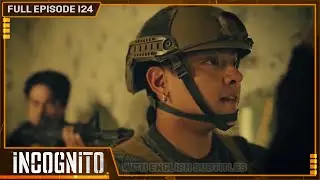 [ENG SUB] Incognito | Full Episode 124