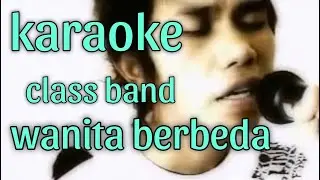 class band  wanita berbeda KARAOKE