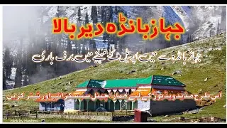 JEHAZ BANDA | EID 2022| LIVE SNOWFALL IN THE MONTH OF MAY | KUMRAT VALLEY |