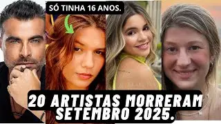 20 ARTISTA MORRERAM SETEBRO DE 2025 . PARTE 01.