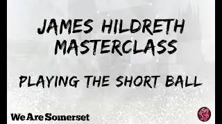 James Hildreth Batting Masterclass