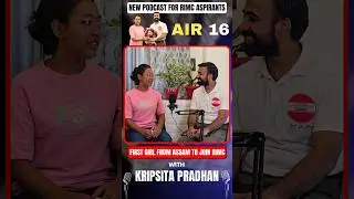 Kripsita Pradhan AIR 16 | First Girl from Assam in RIMC | Inspiring Journey | Must Watch Podcast!