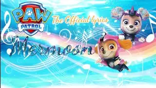 Paw Patrol Song🐾 | Mermoon🧜&zwj;♀️🌕 Skye & Coral pups save a floating🏰 castle The Official Lyrics🎶