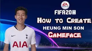 FIFA 20 - How to Create Son Heung Min - Gameface