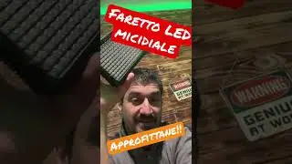 Faretto LED MICIDIALE!!! 👍