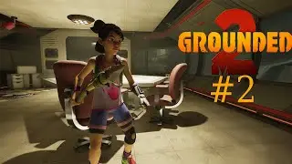 Grounded2 #2 -  Das altbekannte Ominent