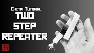 Chetki Tutorial - Two Step Repeater