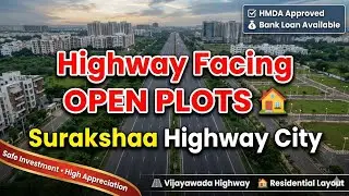 Highway Facing Open Plots 🏡 | Surakshaa Highlight City | HMDA + Bank Loan Available