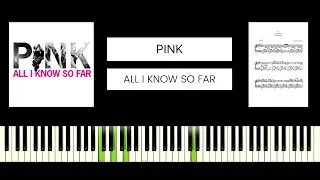 P!nk - All I Know So Far (BEST PIANO TUTORIAL & COVER)