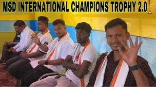 MSD INTERNATIONAL CHAMPIONS TROPHY2.0🏆 //Srirampur//Gosaigaon