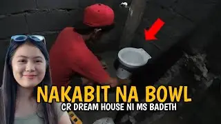 🇵🇭NAKABIT NA ANG CR || DREAM HOUSE NI MS BADETH 