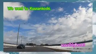 We went to Kuusankoski. พวกเราไปกูซันกอสกิ