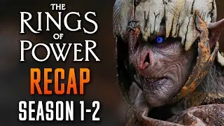 The Lord of the Rings: The Rings of Power season 1-2 Recap