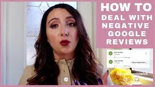 How to Deal with Negative Online Google Reviews | Small Business Tips