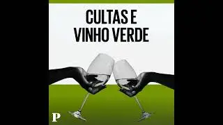 Cultas e vinho verde com Filipa Leal