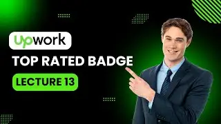 Upwork Top Rated Badge  | Upwork Masterclass in Urdu/Hindi | Upwork Masterclass Lecture 13