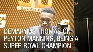 Demaryius Thomas on Peyton Manning, Being a Super Bowl Champion