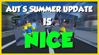 ROBLOX AUT's Summer update is NICE!