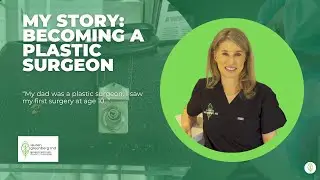 My Story: Becoming A Plastic Surgeon
