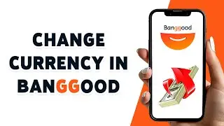 How To Change Currency In Banggood App 2024