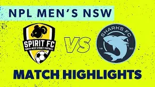 NPL Men's NSW Round 8 Highlights – NWS Spirit FC v Sutherland Sharks