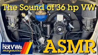 Hot VWs Magazine:  The Sound of 36hp VW Motor ASMR (Autonomous Sensory Meridian Response)
