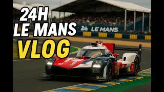 24H Le Mans 2025 VLOG