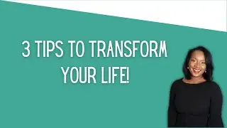 3 Tips To Transform Your Life! #christianlifecoach #productivitycoach