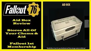 Fallout 76 - Aid Box Review - A Storage Container That Stores All Of Your Chems & Most Aid Items 
