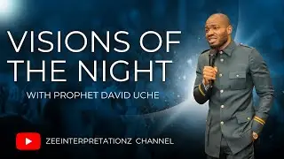 UNDERSTANDING GODS MESSAGES OF VISIONS OF THE NIGHT || PROPHET DAVID UCHE  #dreaminterpretation