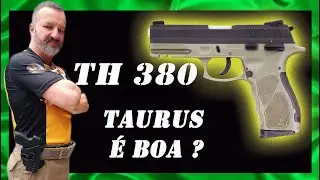 TH 380 da Taurus é Boa?