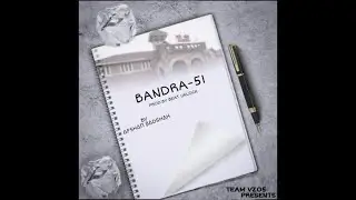 AFSHAN BADSHAH - BANDRA-51 |(PROD.BY BEAT UNLOCK) | (OFFICIAL MUSIC VIDEO) | 2022 |