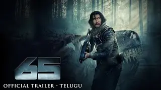 65 &ndash; Official Telugu Trailer (HD) | Adam Driver | Ariana Greenblatt
