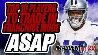 Madden 20 Franchise Top 10 Players YOU MUST TRADE!