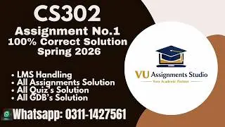 CS302 ASSIGNMENT 1 SOLUTION SPRING 2026