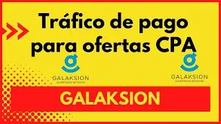 Galaksion tr&aacute;fico de pago para CPA