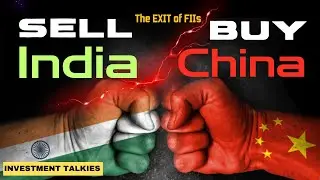 Why FIIs Selling Indian Stocks and Buying China Stocks? Investment Talkies