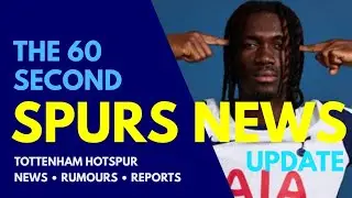THE 60 SECOND SPURS NEWS UPDATE: Yves Bissouma to Galatasaray, Dragusin, Palhinha, Gil Free Transfer