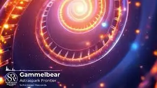 Gammelbear - Astraspark Frontier (Schicksaal Records) &middot; Melodic Techno