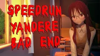 SpeedRun №45 (Saiko No Sutoka) Yandere Mode Bad End