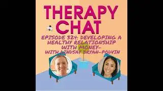 324: Developing A Healthy Relationship With Money with Lindsay Bryan-Podvin
