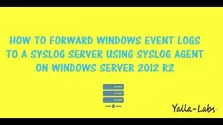 Rsyslog - How To Send Windows Event Logs to a Syslog Server and Loganalyzer using Syslog Agent