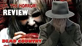 Oh, the Horror! (113): Dead Country
