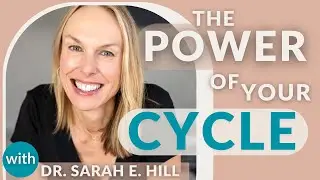 The Cyclical Power of Your Hormones